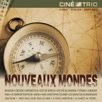 Le Ciné-Trio explore les Nouveaux Mondes Nouveaux rivages, nouvelles contrées, mondes imaginaires ou engloutis... en musique !