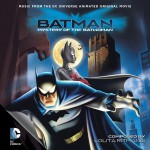 Batman: Mystery Of The Batwoman (Lolita Ritmanis) UnderScorama : Mai 2016