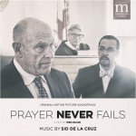 Prayer Never Fails (Sid De La Cruz) UnderScorama : Mars 2016