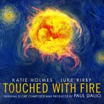 Touched With Fire (Paul Dalio) UnderScorama : Mars 2016