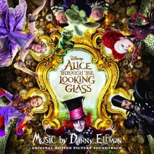 Alice Through The Looking Glass (Danny Elfman) UnderScorama : Juin 2016