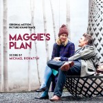 Maggie’s Plan (Michael Rohatyn) UnderScorama : Mai 2016