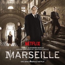 Marseille (Saison 1) (Alexandre Desplat & Jean-Pascal Beintus) UnderScorama : Juin 2016