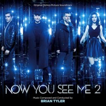 Now You See Me 2 (Brian Tyler) UnderScorama : Juillet 2016