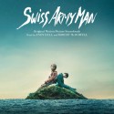 Swiss Army Man (Andy Hull & Robert McDowell) UnderScorama : Juillet 2016