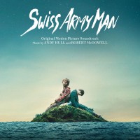 Swiss Army Man (Andy Hull & Robert McDowell) UnderScorama : Juillet 2016