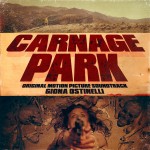 Carnage Park (Giona Ostinelli) UnderScorama : Août 2016