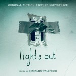 Lights Out (Benjamin Wallfisch) UnderScorama : Août 2016