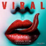 Viral (Rob Simonsen) UnderScorama : Août 2016