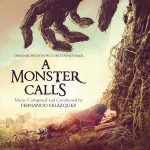 Monster Calls (A) (Fernando Velázquez) UnderScorama : Octobre 2016