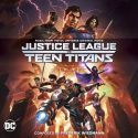 Justice League vs. Teen Titans / Batman: Bad Blood (Frederik Wiedmann) UnderScorama : Septembre 2016