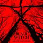 Blair Witch (Adam Wingard) UnderScorama : Octobre 2016