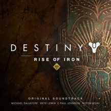 Destiny: Rise Of Iron (Michael Salvatori, Skye Lewin, C. Paul Johnson…) UnderScorama : Octobre 2016