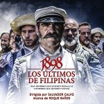 1898: Los Últimos de Filipinas (Roque Baños) UnderScorama : Janvier 2017