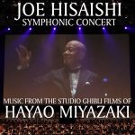 Joe Hisaishi Symphonic Concert