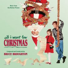 All I Want For Christmas (Bruce Broughton) UnderScorama : Janvier 2017