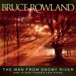 Man From Snowy River And Other Themes For Piano (The) (Bruce Rowland) UnderScorama : Février 2017