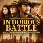 In Dubious Battle (Volker Bertelmann) UnderScorama : Mars 2017