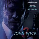 John Wick: Chapter 2 (Tyler Bates & Joel J. Richard) UnderScorama : Mars 2017