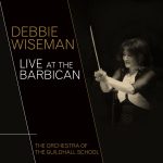Live At The Barbican (Debbie Wiseman) UnderScorama : Avril 2017