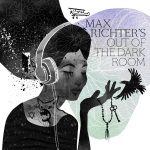 Out Of The Dark Room (Max Richter) UnderScorama : Mai 2017