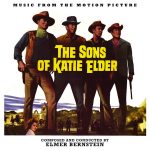 Sons Of Katie Elder (The) (Elmer Bernstein) UnderScorama : Mai 2017