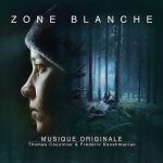Zone Blanche (Thomas Couzinier & Frédéric Kooshmanian) UnderScorama : Mai 2017