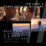 Hate From A Distance / A Most Peculiar Man (Harry Gregson-Williams) UnderScorama : Mai 2017