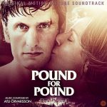 Pound For Pound (Atli Örvarsson) UnderScorama : Juillet/Août 2017