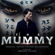 Mummy (The) (Brian Tyler) UnderScorama : Juillet/Août 2017