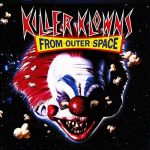 Killer Klowns From Outer Space