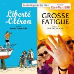 Liberté-Oléron / Grosse Fatigue (René-Marc Bini) UnderScorama : Juillet/Août 2017