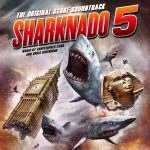 Sharknado 5: Global Swarming (Chris Ridenhour & Christopher Cano) UnderScorama : Septembre 2017
