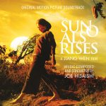 Sun Also Rises (The) (Joe Hisaishi) UnderScorama : Juillet/Août 2017