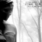 Final Girl (Marc Canham) UnderScorama : Septembre 2017