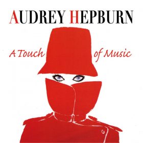 Audrey Hepburn: A Touch Of Music