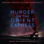 Murder On The Orient Express (Patrick Doyle) UnderScorama : Décembre 2017