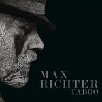 Taboo (Season 1) (Max Richter) UnderScorama : Octobre 2017