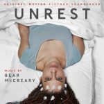 Unrest (Bear McCreary) UnderScorama : Octobre 2017