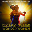 Professor Marston And The Wonder Women (Tom Howe) UnderScorama : Novembre 2017