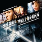 Sky Captain And The World Of Tomorrow (Edward Shearmur) UnderScorama : Novembre 2017