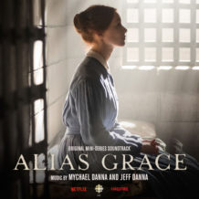 Alias Grace (Mychael Danna & Jeff Danna) UnderScorama : Décembre 2017