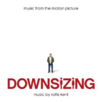 Downsizing (Rolfe Kent) UnderScorama : Janvier 2018