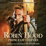 Robin Hood, Prince Of Thieves (Michael Kamen) UnderScorama : Février 2018