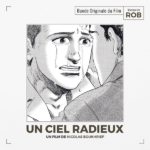 Ciel Radieux (Un) (Rob) UnderScorama : Février 2018