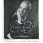 Phantom Thread (Jonny Greenwood) UnderScorama : Février 2018