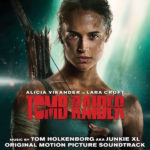 Tomb Raider (Tom Holkenborg / Junkie XL) UnderScorama : Avril 2018