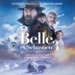 Belle et Sébastien 3 : le Dernier Chapitre (Armand Amar) UnderScorama : Mars 2018