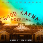Good Karma Hospital (The) (Season 1) (Ben Foster) UnderScorama : Mai 2018