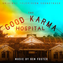 Good Karma Hospital (The) (Season 1) (Ben Foster) UnderScorama : Mai 2018